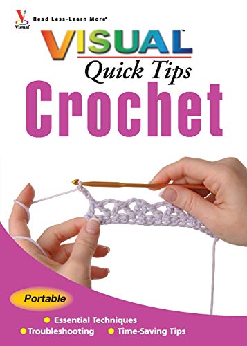 Beispielbild fr Crochet Visual Quick Tips zum Verkauf von AwesomeBooks