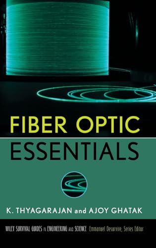 9780470097427: Fiber Optic Essentials: 10 (Wiley Survival Guides in Engineering and Science)
