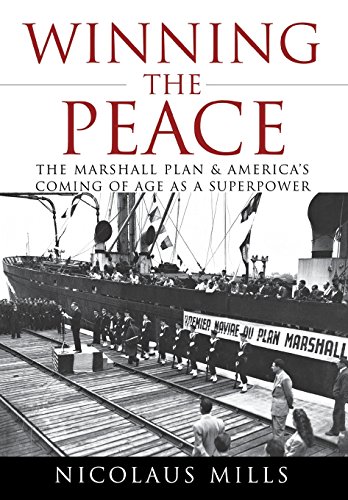Beispielbild fr Winning the Peace : The Marshall Plan and America's Coming of Age as a Superpower zum Verkauf von Better World Books
