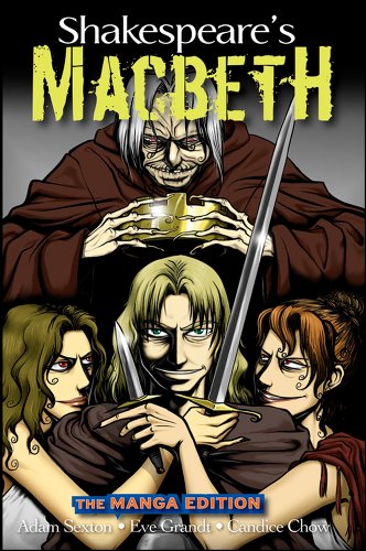 Shakespeare's Macbeth: The Manga Edition (9780470097595) by Shakespeare, William; Sexton, Adam; Grandt, Eve; Chow, Candic