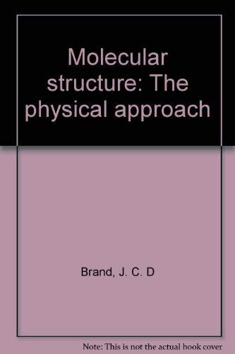 Stock image for Molecular Structure : The Physical Approach for sale by Better World Books