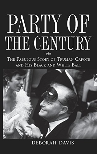 9780470098219: Party of the Century: The Fabulous Story of Truman Capote and His Black and White Ball