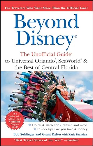 Stock image for Beyond Disney: The Unofficial Guide to Universal SeaWorld and the Best of Central Florida (Unofficial Guides) for sale by WorldofBooks