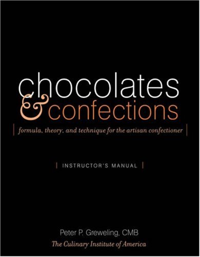 Chocolates and Confections Instructor's Manual (9780470100059) by Culinary Institute Of America