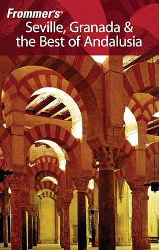 Beispielbild fr Frommer's Seville, Granada & the Best of Andalusia (Frommer's Complete Guides) zum Verkauf von Wonder Book