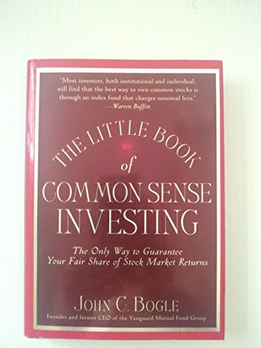 Stock image for The Little Book of Common Sense Investing: The Only Way to Guarantee Your Fair Share of Stock Market Returns for sale by Books Unplugged