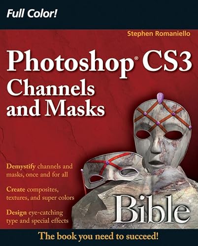 Photoshop CS3 Channels and Masks Bible (9780470102640) by Romaniello, Stephen