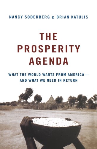 Beispielbild fr The Prosperity Agenda : What the World Wants from America--And What We Need in Return zum Verkauf von Better World Books