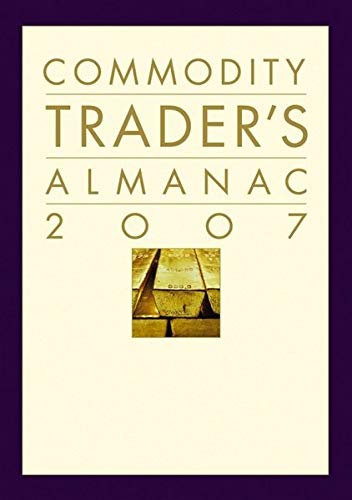 The Commodity Trader's Almanac 2007 (9780470105955) by Barrie, Scott W.; Hirsch, Jeffrey A.
