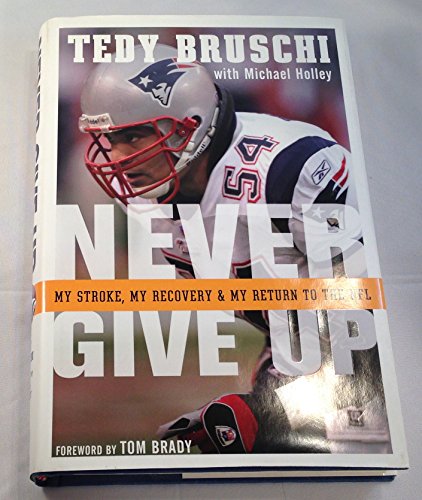 Stock image for Never Give Up: My Stroke, My Recovery & My Return to the NFL for sale by Dorothy Meyer - Bookseller