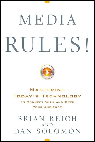 Imagen de archivo de Media Rules! : Mastering Today's Technology to Connect with and Keep Your Audience a la venta por Better World Books: West