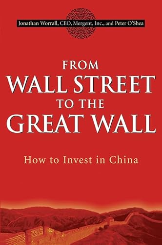 9780470109113: From Wall Street to the Great Wall: How to Invest in China