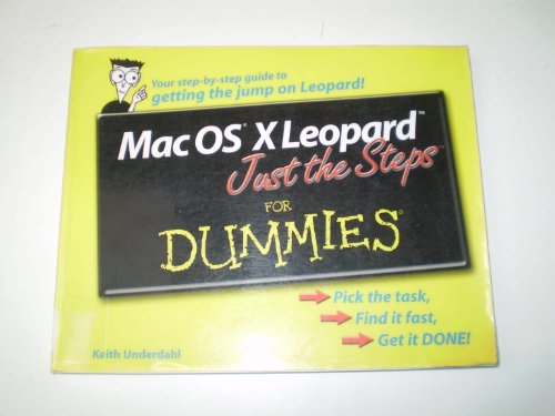 Mac OS X Leopard Just the Steps For Dummies (9780470109670) by Underdahl, Keith