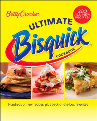 9780470111376: Betty Crocker Ultimate Bisquick Cookbook: Hundreds of New Recipes, Plus Back of the Box Favorites