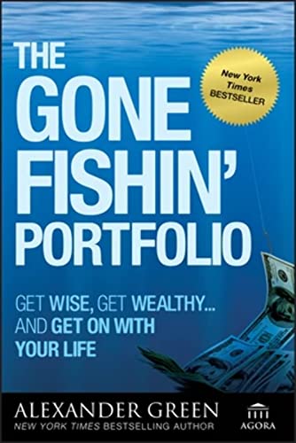 Beispielbild fr The Gone Fishin Portfolio: Get Wise, Get Wealthy.and Get on With Your Life zum Verkauf von Goodwill of Colorado