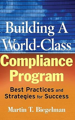 Beispielbild fr Building a World-Class Compliance Program: Best Practices and Strategies for Success zum Verkauf von ThriftBooks-Dallas