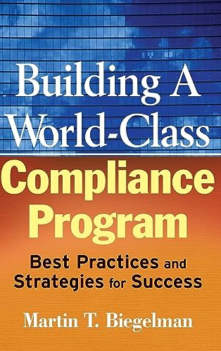 9780470114780: Building a World-Class Compliance Program: Best Practices and Strategies for Success