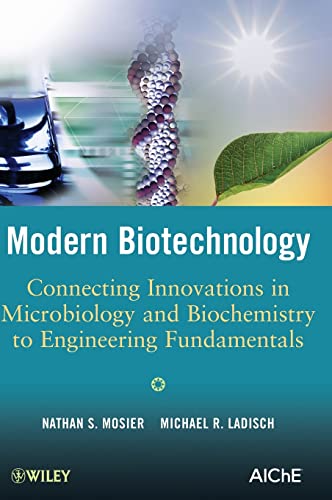 Stock image for Modern Biotechnology: Connecting Innovations in Microbiology and Biochemistry to Engineering Fundamentals for sale by medimops