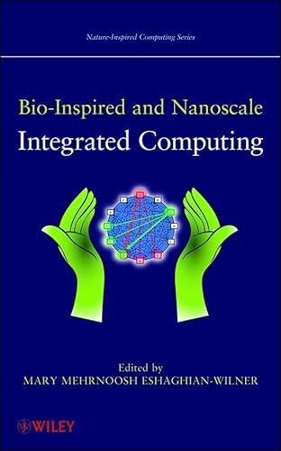 Imagen de archivo de Bio-Inspired and Nanoscale Integrated Computing (Nature-Inspired Computing Series) a la venta por BooksRun