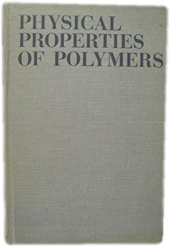 Physical Properties of Polymers - Bueche, F.