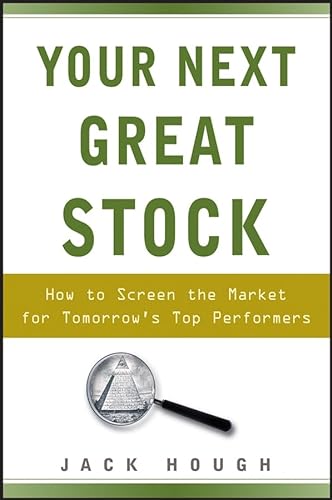 Stock image for Your Next Great Stock : How to Screen the Market for Tomorrow's Top Performers for sale by Better World Books