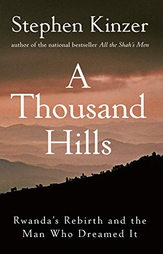 Imagen de archivo de A Thousand Hills: Rwanda's Rebirth and the Man Who Dreamed It a la venta por ThriftBooks-Atlanta