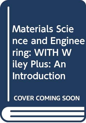 Materials Science and Engineering: An Introduction, 7th Edition Wiley Plus Set (Wiley Plus Products) (9780470120323) by Callister Jr., William D.