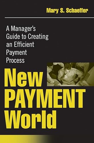 Imagen de archivo de New Payment World : A Manager's Guide to Creating an Efficient Payment Process a la venta por Better World Books