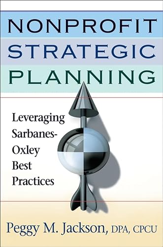 Beispielbild fr Nonprofit Strategic Planning : Leveraging Sarbanes-Oxley Best Practices zum Verkauf von Better World Books