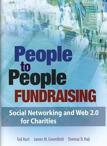 Stock image for People to People Fundraising: Social Networking and Web 2.0 for Charities for sale by Irish Booksellers