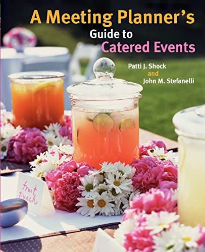 Stock image for A Meeting Planner's Guide to Catered Events for sale by BooksRun