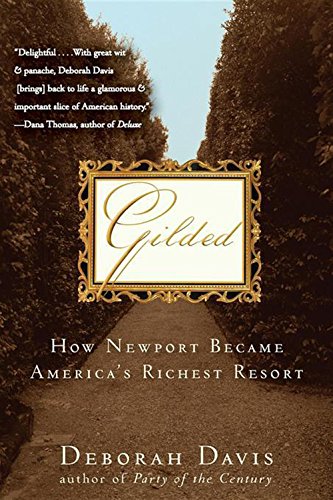 Beispielbild fr Gilded : How Newport Became America's Richest Resort zum Verkauf von Better World Books
