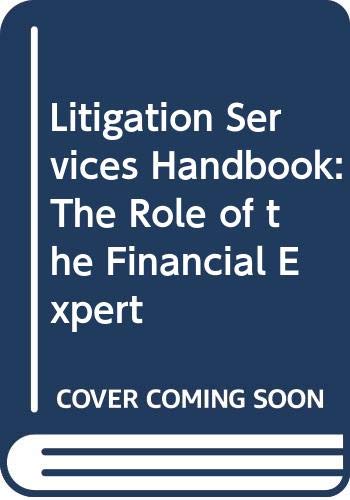 Litigation Services Handbook: The Role of the Financial Expert (9780470124444) by Weil, Roman L.