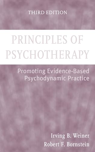 

Principles of Psychotherapy: Promoting Evidence-Based Psychodynamic Practice