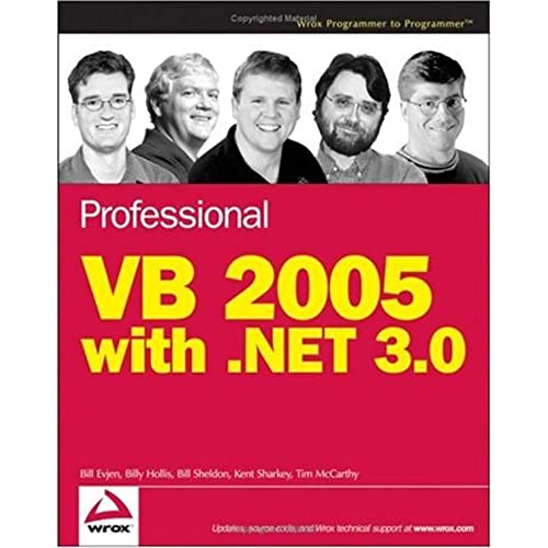 Professional VB 2005 with .NET 3.0 (9780470124703) by Evjen, Bill; Hollis, Billy; Sheldon, Bill; Sharkey, Kent; McCarthy, Tim