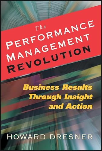 9780470124833: The Performance Management Revolution: Business Results Through Insight and Action