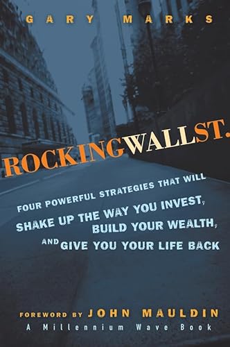 Beispielbild fr Rocking Wall Street: Four Powerful Strategies That Will Shake Up the Way You Invest, Build Your Wealth and Give You Your Life Back zum Verkauf von ThriftBooks-Dallas