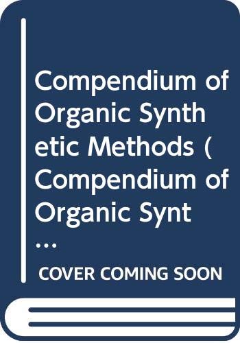 Compendium of Organic Synthetic Methods: Volume 5 (9780470125984) by [???]