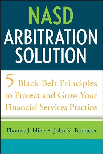 9780470126325: NASD Arbitration Solution: five Black-Belt Principles to Protect and Grow Your Financial Services Practice