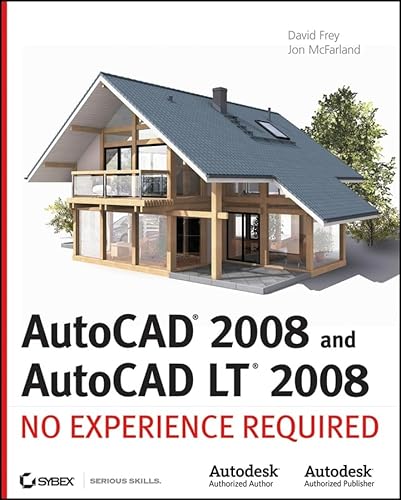 AutoCAD 2008 and AutoCAD LT 2008: No Experience Required (9780470126530) by Frey, David; McFarland, Jon