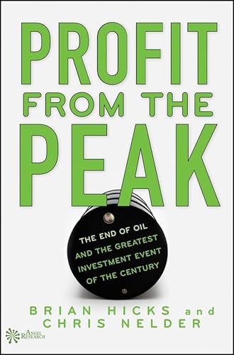 Beispielbild fr Profit from the Peak : The End of Oil and the Greatest Investment Event of the Century zum Verkauf von Better World Books