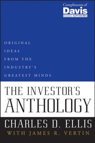 The Investor's Anthology; Original Ideas From the Industry's Greatest Minds - Charles D. Ellis