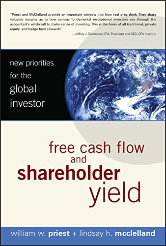 9780470128336: Free Cash Flow and Shareholder Yield: New Priorities for the Global Investor