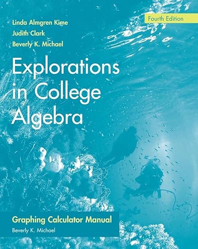 Imagen de archivo de Explorations in College Algebra, Graphing Calculator Guide & Student Solutions Manual a la venta por Ergodebooks