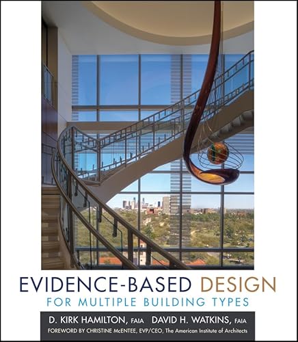 9780470129340: Evidence-Based Design for Multiple Building Types: Applied Research-Based Knowledge for Multiple Building Types