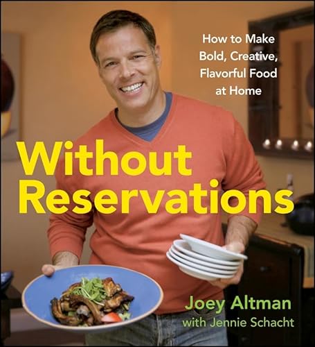 Stock image for Without Reservations : How to Make Bold, Creative, Flavorful Food at Home for sale by Better World Books: West