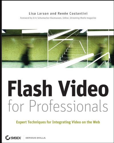 9780470131138: Flash Video for Professionals: Expert Techniques for Integrating Video on the Web