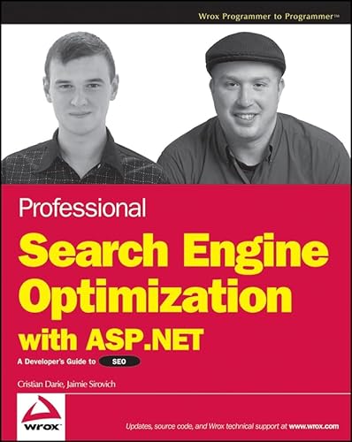 Professional Search Engine Optimization with ASP.NET: A Developer's Guide to SEO (9780470131473) by Darie, Cristian; Sirovich, Jaimie