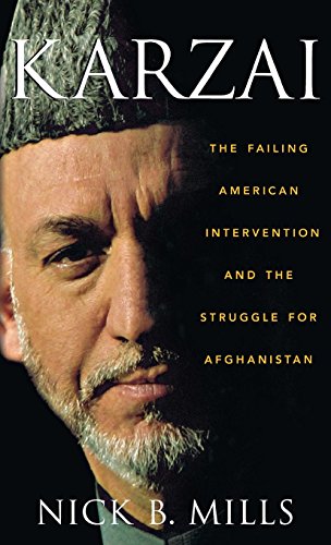 Imagen de archivo de Karzai : The Failing American Intervention and the Struggle for Afghanistan a la venta por Better World Books