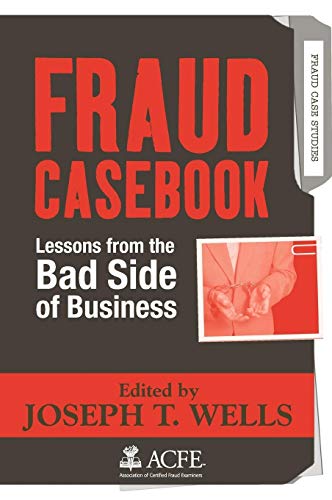 Imagen de archivo de Fraud Casebook: Lessons from the Bad Side of Business a la venta por HPB-Red